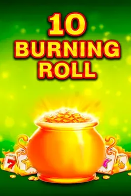 10 Burning Roll