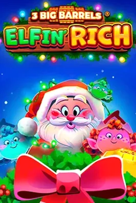 3 Big Barrels Elfin' Rich