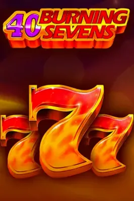 40 Burning Sevens