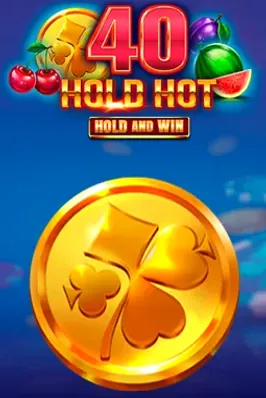 40 Hold Hot Hold And Win