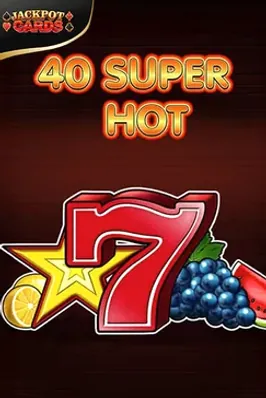 40 Super Hot