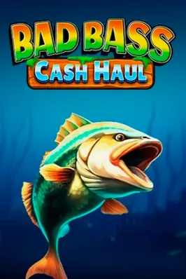 Bad Bass Cash Haul