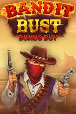 Bandit Bust Bonus Buy