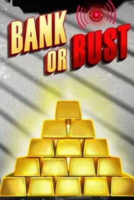 Bank or Bust
