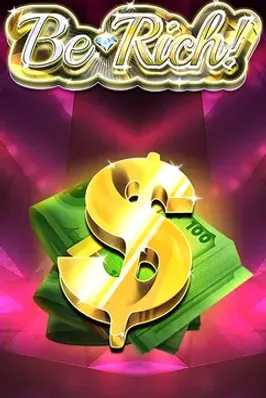 Be Rich!
