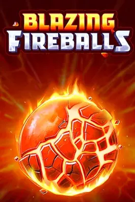 Blazing Fireballs