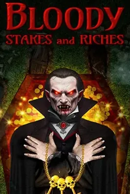 Bloody Stakes & Riches