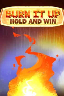 Burn it Up: Hold & Win