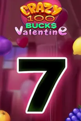 Crazy 100 Bucks Valentine