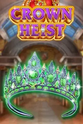 Crown Heist