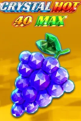 Crystal Hot 40 Max