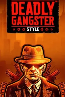 Deadly Gangster Style