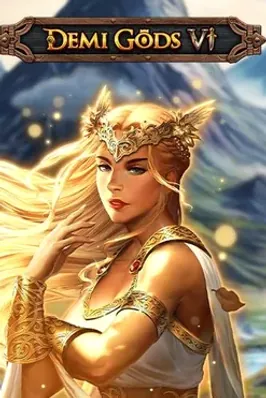 Demi Gods VI