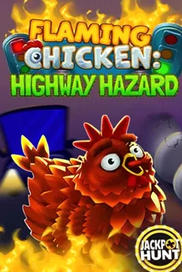 Flaming Chicken: Highway Hazard