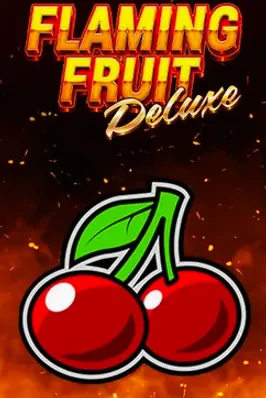 Flaming Fruit Deluxe