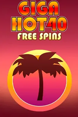 Giga Hot 40 Free Spins