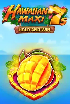 Hawaiian Maxi 7s Hold and Win