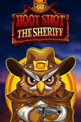 Hoot Shot The Sheriff