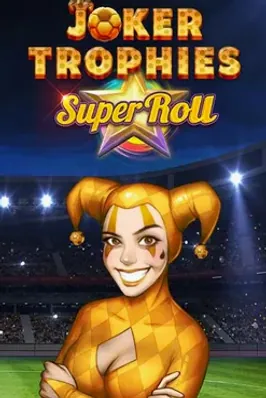 Joker Trophies SuperRoll
