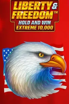 Liberty and Freedom Hold and Win Extreme 10000