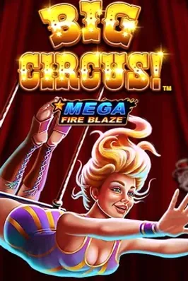 Mega Fire Blaze: Big Circus