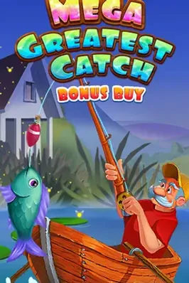 Mega Greatest Catch Bonus Buy