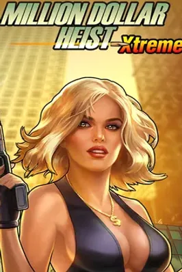 Million Dollar Heist Xtreme