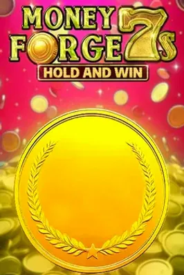 Money Forge 7s Hold and Win