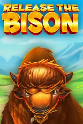 Release the Bison
