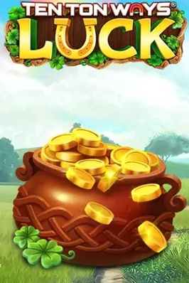 Ten Ton Ways Luck