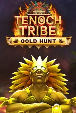 Tenoch Tribe Gold Hunt