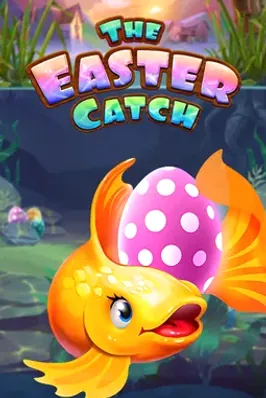 The Easter Catch